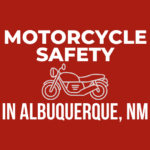 Motorcycle safety tips for Albuquerque, NM