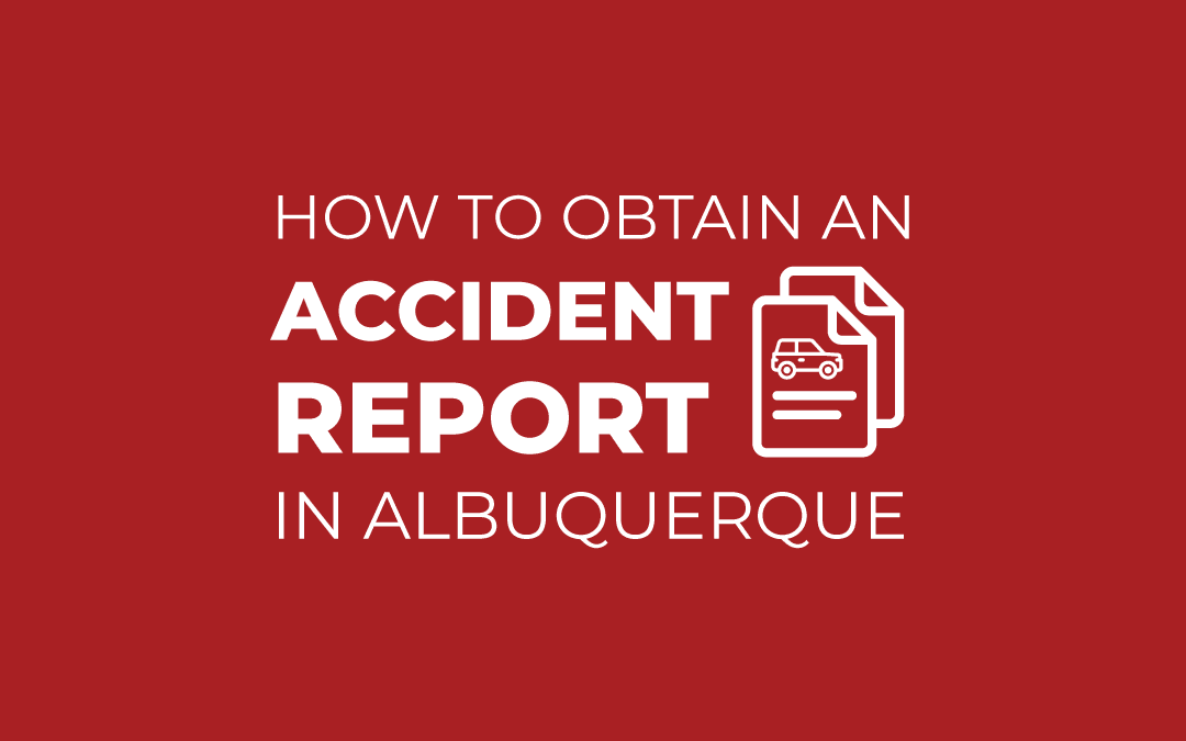 How to Obtain an Accident Report in Albuquerque and New Mexico