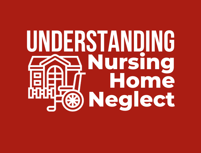 Understanding Nursing Home Neglect