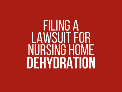 Can I File A Nursing Home Dehydration Lawsuit?