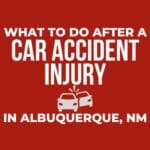 What to do after a car accident injury in Albuquerque, NM